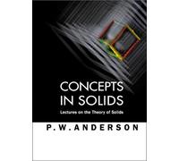 Philip W Anderso Concepts In Solids: Lectures On The Theory Of Solid (Tascabile)