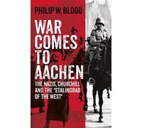 Philip W. Blood War Comes to Aachen (Copertina rigida)