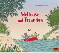 Philip Waechter Weltreise mit Freunden: Vierfarbiges Bilderbu (Copertina rigida)