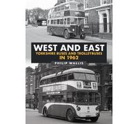 Philip Wallis West and East Yorkshire Buses and Trolleybuses in 1962 (Tascabile)