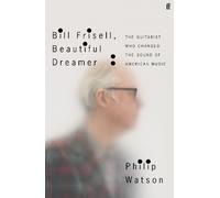 Philip Watson Bill Frisell, Beautiful Dreamer (Copertina rigida)