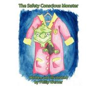 Philip Werner The Safety Conscious Monster (Tascabile)