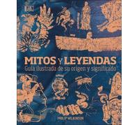 Philip Wilkinson Mitos y leyendas (Myths and Legends) (Copertina rigida)