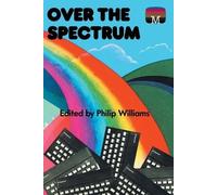 Philip Williams Over the Spectrum (Tascabile) Retro Reproductions