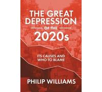 Philip Williams The Great Depression of the 2020s (Tascabile)