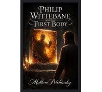 Philip Wittebane and the First Body