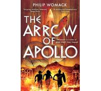Philip Womack The Arrow of Apollo (Tascabile)