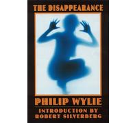 Philip Wylie The Disappearance (Tascabile) Bison Frontiers of Imagination
