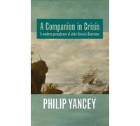 Philip Yancey A Companion in Crisis (Copertina rigida)