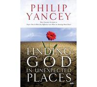 Philip Yancey Finding God in Unexpected Places (Tascabile)