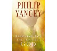 Philip Yancey Reaching for the Invisible God (Tascabile)