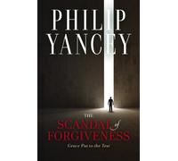 Philip Yancey The Scandal of Forgiveness (Copertina rigida)