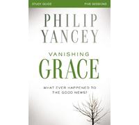 Philip Yancey Vanishing Grace Bible Study Guide (Tascabile)