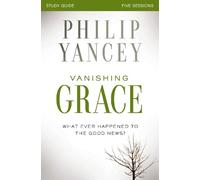 Philip Yancey Vanishing Grace Bible Study Guide (Tascabile)