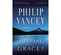 Philip Yancey What's So Amazing About Grace? Bible Study Participant (Tascabile)