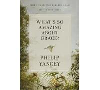 Philip Yancey What's So Amazing About Grace? Revised and Updated (Tascabile)