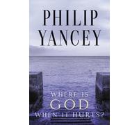 Philip Yancey Where Is God When It Hurts? (Tascabile)
