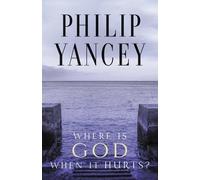 Philip Yancey Where Is God When It Hurts? (Tascabile)