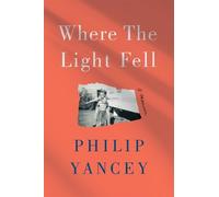 Philip Yancey Where the Light Fell (Copertina rigida)