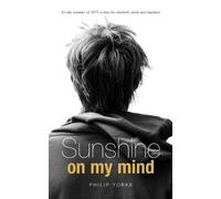 Philip Yorke Sunshine on My Mind (Tascabile)