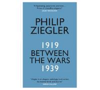 Philip Ziegler Between the Wars (Tascabile)
