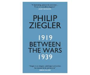 Philip Ziegler Between the Wars (Tascabile)