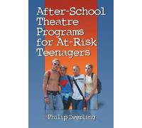 Philip Zwerling After-School Theatre Programs for At-Risk Teenagers (Tascabile)