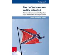 Philipp Adorf How the South was won and the nation lost (Copertina rigida)