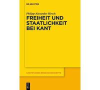 Philipp-Alexander Hirsch Freiheit und Staatlichkeit bei Kant (Copertina rigida)