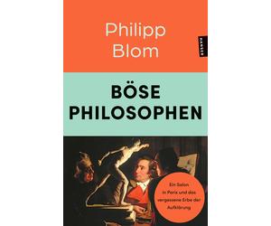 Philipp Blom Böse Philosophen: Ein Salon in Paris und das vergessene (Tascabile)