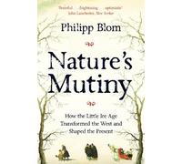 Philipp Blom Nature's Mutiny (Tascabile)