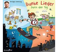 Philipp Dienstag - Bunte Lieder - Durch den Tag 20 Kinderlieder Kindermusik