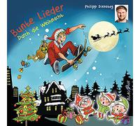 Philipp Dienstag - Bunte Lieder - Durch die Weihnacht