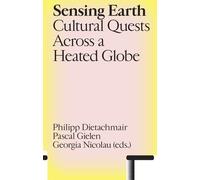 Philipp Dietachmair Pascal Gielen Georgia Nicolau Sensing Earth (Tascabile)