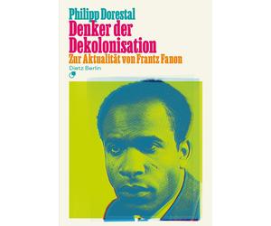 Philipp Doresta Denker der Dekolonisation: Zur Aktualität von Frantz (Tascabile)