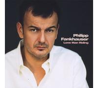 Philipp Fankhauser - Love Man Riding