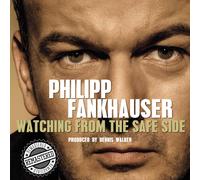 Fankhauser, Philipp - Watching from the Safe Side 2021