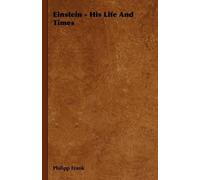 Philipp Frank Einstein - His Life And Times (Copertina rigida)