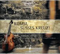 Philipp Heinrich Erl Komm, Susses Kreuz: The German Viol in Fantastic Dial (CD)
