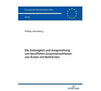 Philipp Hennebe Die Zulaessigkeit und Ausgestaltung von beruflichen (Tascabile)