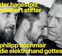 Philipp Hochmair und die Elektrohand Gottes - Der Hagestolz (Adalbert Stifter)