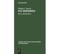 Philipp J Spener Pia Desideria (Copertina rigida)