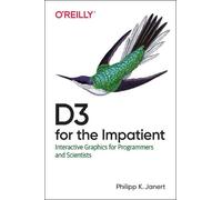 Philipp K. Janert D3.js for the Impatient (Tascabile)
