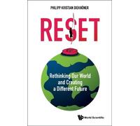 Philipp Kristia Reset: Rethinking Our World And Creating A Di (Copertina rigida)