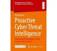 Philipp Kühn Proactive Cyber Threat Intelligence (Tascabile)
