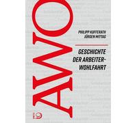 Philipp Kufferath Jürgen Geschichte der Arbeiterwohlfahr (Copertina rigida)
