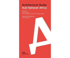 Philipp Meuser Central Africa: From the Atlantic Ocean to the Great (Tascabile)