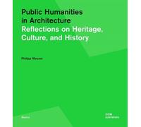 Philipp Meuser Public Humanities in Architecture (Tascabile) Basics