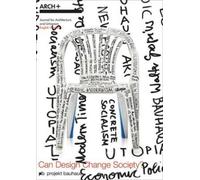 Philipp Oswalt Can Design Change Society? (Tascabile) ARCH+