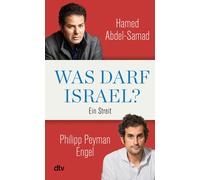 Philipp Peyman Enge Was darf Israel?: Ein Streit Zur aktuel (Copertina rigida)